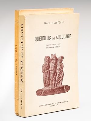 Querolus sive Aulularia [Avec : ] Querolus. Studio introduttivo e commentario