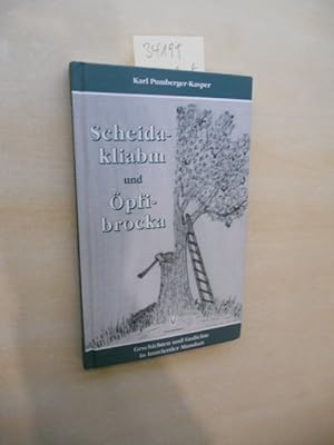 Imagen del vendedor de Scheidakliabm und pfibrocka. SIGNIERT. Geschichten und Gedichte in Innviertler Mundart. a la venta por Klaus Ennsthaler - Mister Book