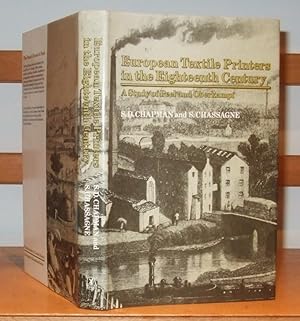 European Textile Printers in the Eighteenth Century a Study of Peel and Oberkampf