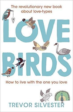 Imagen del vendedor de Lovebirds: How to live with the one you love a la venta por WeBuyBooks