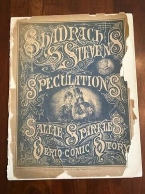 Seller image for Shadrach S. Stevens' Speculations. Sallie Sparkle's Serio-Comic Stor for sale by Jim Crotts Rare Books, LLC