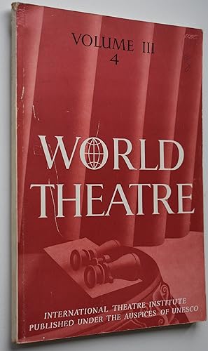 Imagen del vendedor de WORLD THEATRE / Le Theatre Dans Le Monde Autumn 1954 (Vol III, No.4) a la venta por Dodman Books