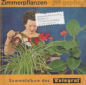 Zimmerpflanzen - gut gepflegt. Sammelalbum des Telegraf