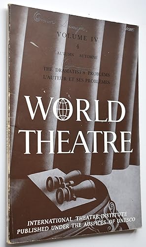 Imagen del vendedor de WORLD THEATRE / Le Theatre Dans Le Monde Autumn 1955 (Vol IV, No.4) The Dramatist's Problems a la venta por Dodman Books