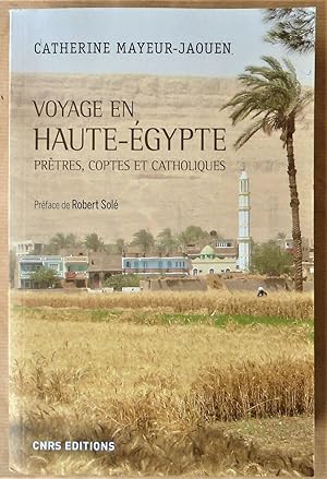 Seller image for Voyage en Haut - Egypte. Prtres, Coptes et Catholiques for sale by librairie sciardet