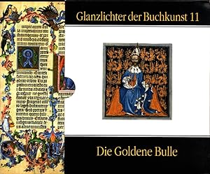 Die Goldene Bulle. König Wenzels Handschrift. Codex Vindobonensis 338 der Österreichischen Nation...
