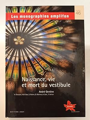 Les monographies amplifon - Naissance, vie et mort du vestibule - n°46