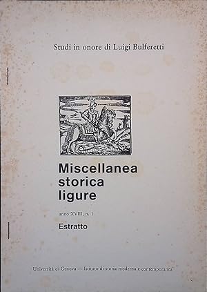 Studi in onore di Luigi Bulferretti. Miscellanea storica ligure. Anno XVIII, N.1. Estratto