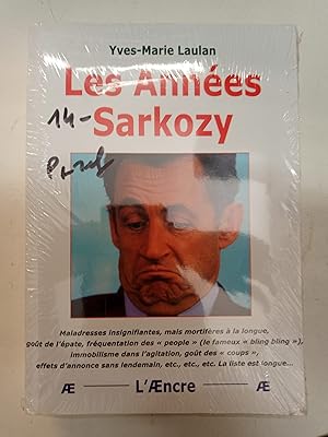 Bild des Verkufers fr Les annes Sarkozy zum Verkauf von Les Kiosques