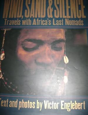 Seller image for Wind, Sand and Silence: Travels with Africa's Last Nomads for sale by WeBuyBooks