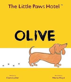 Seller image for The Little Paws Hotel: Olive: 1 for sale by WeBuyBooks