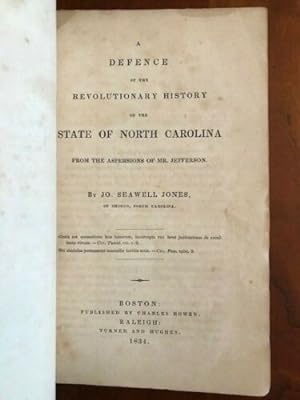 A Defence of the Revolutionary History of the State of North Carolina from the Aspersions of Mr. ...