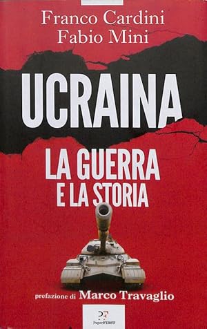 Ucraina. La guerra e la storia