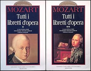 Mozart. Tutti i libretti d'opera. DUE VOLUMI