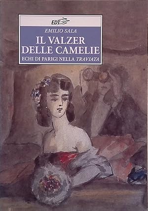 Il valzer delle camelie. Echi di Parigi nella Traviata