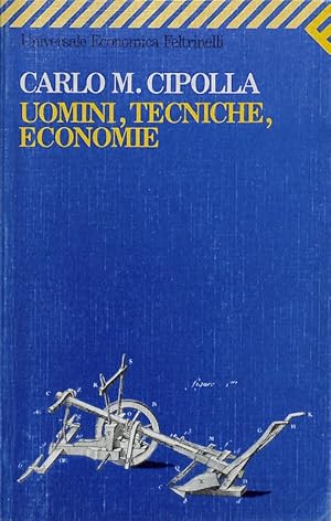 Uomini, tecniche, economie