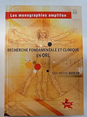 Les monographies amplifon - Recherche fondamentale et clinique en ORL - n°49