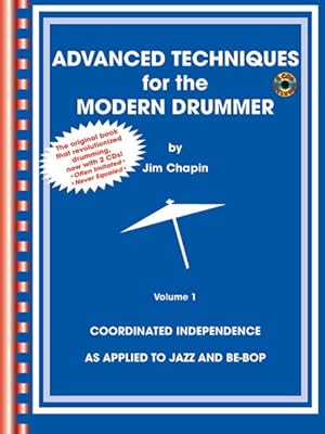 Immagine del venditore per Advanced Techniques for the Modern Drummer : Coordinating Independence As Applied to Jazz and Be-bop With Cd Audio venduto da GreatBookPrices