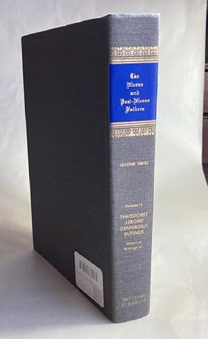 Nicene and Post-Nicene Fathers Series 2, Volume 3, Theodoret, Jerome, Gennadius, Rufinus: Histori...