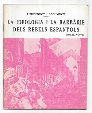 Ideologia i la Barbàrie dels Rebels Espanyols, La. facsímil 1978