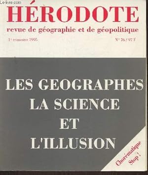 Image du vendeur pour Hrodote n76- Janvier-Mars 1995 - Sommaire: Les gographes, la science et l'illusion par Yves Lacoste- Les effets de discours du grand chormateur et leurs consquences politiques par Batrice Giblin-Delvallet- La rsistible progression de la chormatiqu mis en vente par Le-Livre