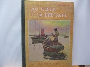 Au coeur de la Bretagne (Histoire) HAMAYON G. - illustrations de G. Rieunier