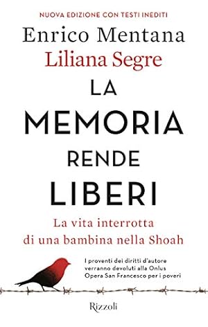 Immagine del venditore per La memoria rende liberi La vita interrotta di una bambina nella Shoah venduto da Di Mano in Mano Soc. Coop