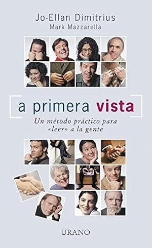 Imagen del vendedor de A PRIMERA VISTA. UN METODO PRACTICO PARA LEER A LA GENTE a la venta por ALZOFORA LIBROS