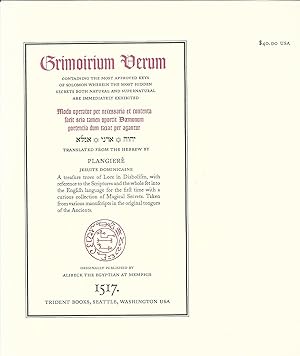 Grimoirium Verum (Prospectus) Containing the Most Approved Keys Of Solomon Wherein the Most Hidde...