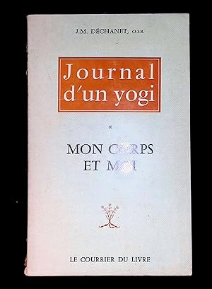 Bild des Verkufers fr Journal d'un yogi Tome I Mon corps et moi zum Verkauf von LibrairieLaLettre2