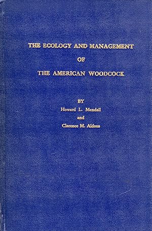 The Ecology and Management of the American Woodcock