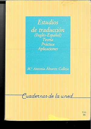 Imagen del vendedor de Estudios de traducción (inglés-español): teoría, práctica y aplicaciones (CUADERNOS UNED) a la venta por Papel y Letras