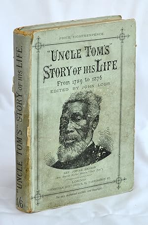 Imagen del vendedor de Uncle Tom's Story of His Life: An Autobiography of the Rev. Josiah Henson From 1789 to 1876 a la venta por Undercover Books