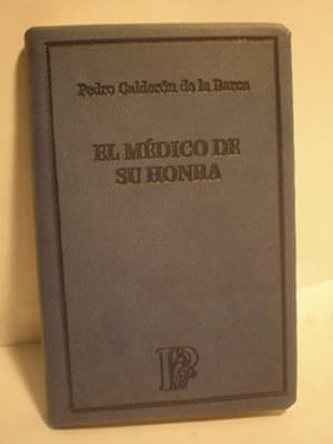 Imagen del vendedor de El médico de su honra ( Colección El Parnasillo ) a la venta por Librería Antonio Azorín
