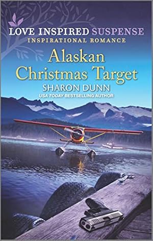 Seller image for Alaskan Christmas Target (Love Inspired Suspense Inspirational Romance) for sale by Reliant Bookstore