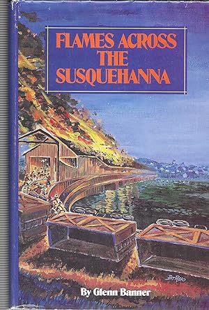 Flames Across the Susquehanna (Signed by Author)