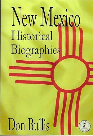 Imagen del vendedor de New Mexico Historical Biographies [SIGNED] a la venta por BASEMENT BOOKS