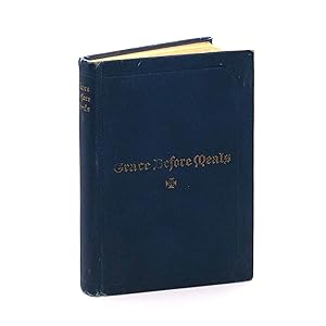 Immagine del venditore per Grace Before Meals: Brief Prayers Arranged For Each Day in the Year venduto da Black's Fine Books & Manuscripts