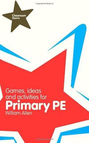 Bild des Verkufers fr Games, Ideas and Activities for Primary PE (Classroom Gems) zum Verkauf von WeBuyBooks