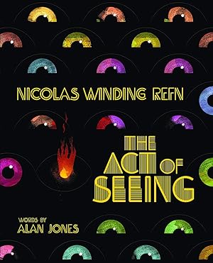 Bild des Verkufers fr Nicolas Winding Refn: The Act of Seeing zum Verkauf von Craig Olson Books, ABAA/ILAB