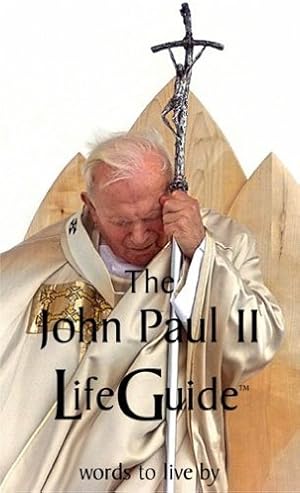 Bild des Verkufers fr The John Paul II Life Guide: Words to Live by zum Verkauf von WeBuyBooks