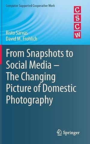 Imagen del vendedor de From Snapshots to Social Media - The Changing Picture of Domestic Photography (Computer Supported Cooperative Work) a la venta por WeBuyBooks