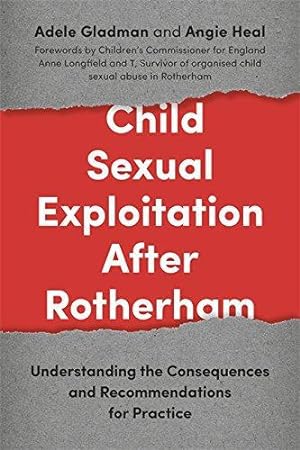 Bild des Verkufers fr Child Sexual Exploitation After Rotherham: Understanding the Consequences and Recommendations for Practice zum Verkauf von WeBuyBooks