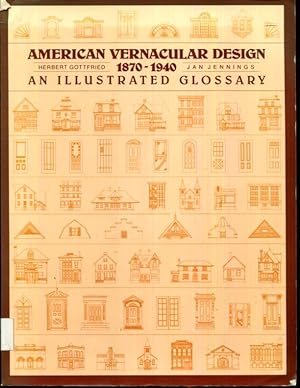 Immagine del venditore per American Vernacular Design, 1870-1940: An Illustrated Glossary venduto da Turgid Tomes