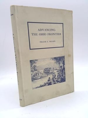 Imagen del vendedor de Advancing the Ohio Frontier: A Saga of the Old Northwest a la venta por ThriftBooksVintage