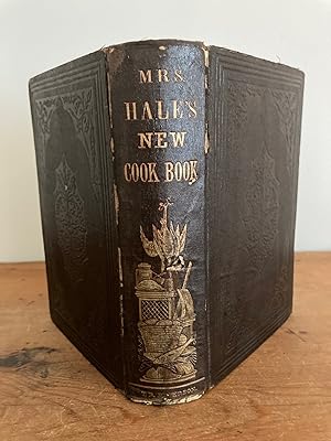 Seller image for MRS. HALE'S NEW COOK BOOK. A PRACTICAL SYSTEM FOR PRIVATE FAMILIES IN TOWN AND COUNTRY; WITH DIRECTIONS FOR CARVING, AND ARRANGING THE TABLE FOR PARTIES, ETC. for sale by Jim Hodgson Books