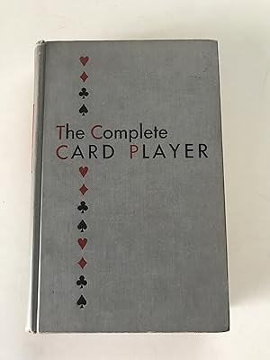 Imagen del vendedor de The Complete Card Player Ostrow, Albert A. Published by Whittlesey House (1945) New York a la venta por Sheapast Art and Books