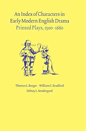 Imagen del vendedor de An Index of Characters in Early Modern English Drama: Printed Plays, 15001660 a la venta por WeBuyBooks