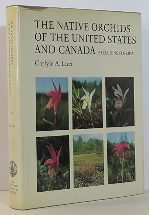 The Native Orchids of the United States and Canada, excluding Florida
