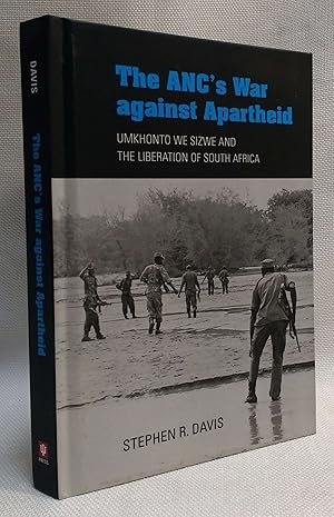 The ANC's War against Apartheid: Umkhonto we Sizwe and the Liberation of South Africa